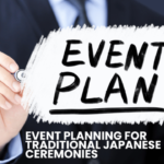 Event Planning for Traditional Japanese Ceremonies