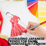 Leveraging Japanese Trends for Small Businesses in Fashion