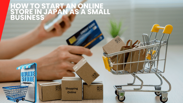 How to Start an Online Store in Japan as a Small Business