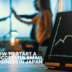 How to Start a Successful Small Business in Japan