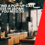 Starting a Pop-Up Cafe Business in Japan: What You Need to Know